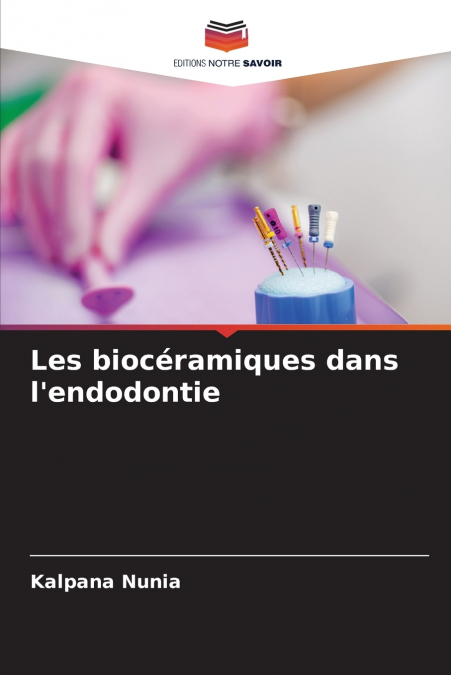 Les biocéramiques dans l’endodontie
