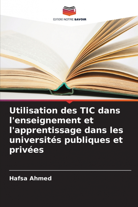 Utilisation des TIC dans l’enseignement et l’apprentissage dans les universités publiques et privées