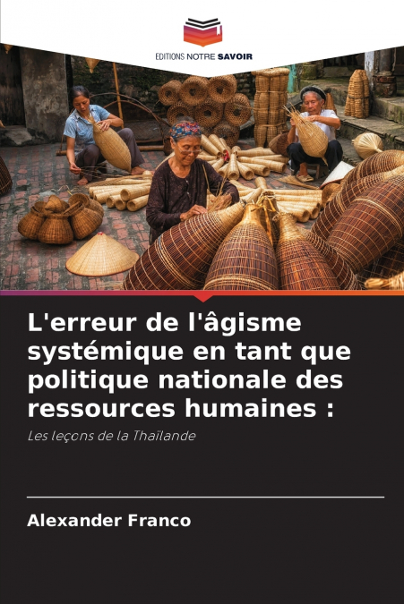 L’erreur de l’âgisme systémique en tant que politique nationale des ressources humaines
