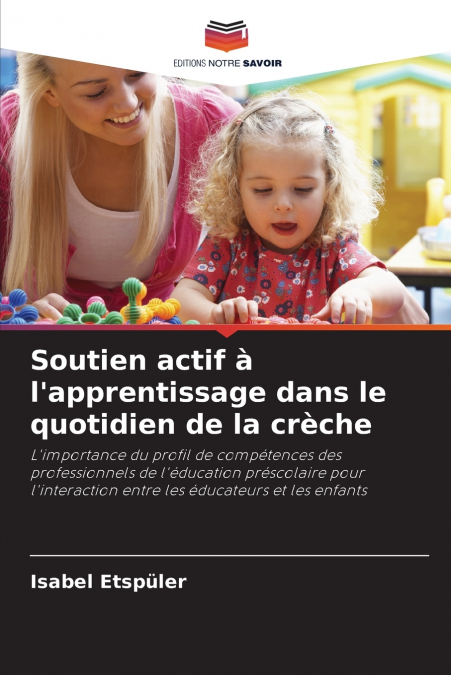 Soutien actif à l’apprentissage dans le quotidien de la crèche