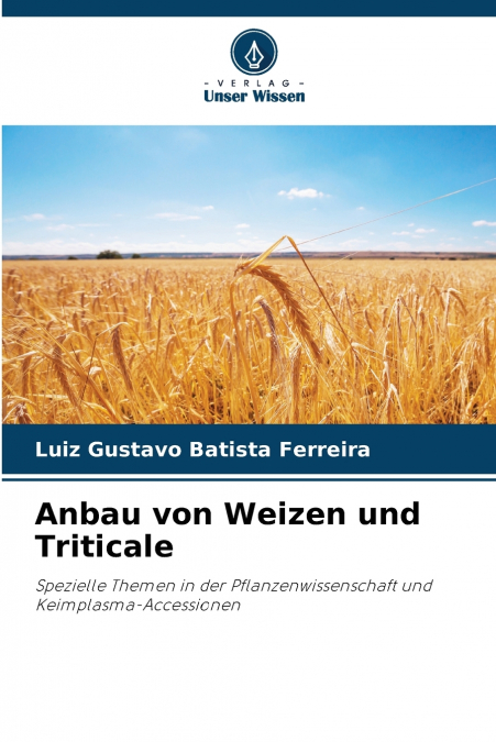 Anbau von Weizen und Triticale