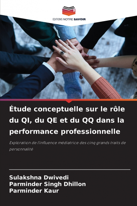 Étude conceptuelle sur le rôle du QI, du QE et du QQ dans la performance professionnelle