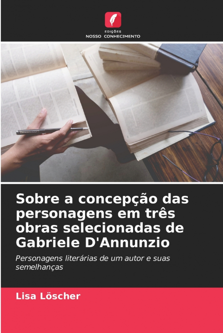 Sobre a concepção das personagens em três obras selecionadas de Gabriele D’Annunzio