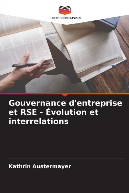 Gouvernance d’entreprise et RSE - Évolution et interrelations