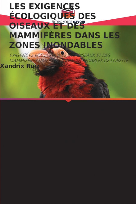 LES EXIGENCES ÉCOLOGIQUES DES OISEAUX ET DES MAMMIFÈRES DANS LES ZONES INONDABLES