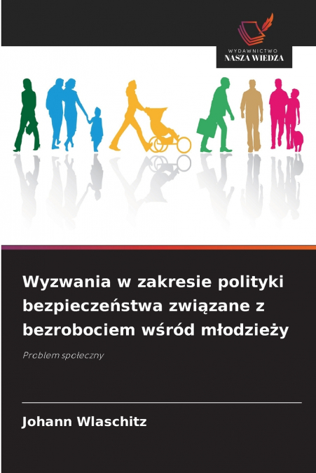 Wyzwania w zakresie polityki bezpieczeństwa związane z bezrobociem wśród młodzieży