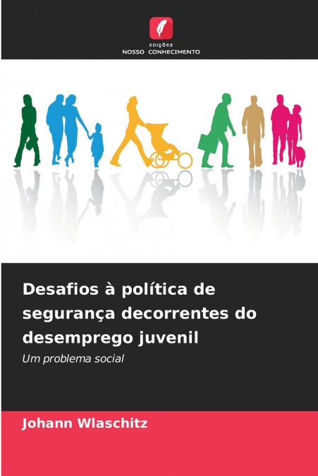 Desafios à política de segurança decorrentes do desemprego juvenil