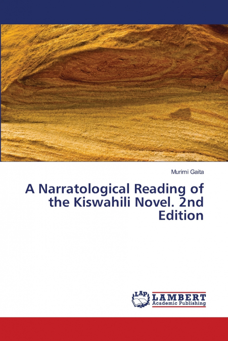 A Narratological Reading of the Kiswahili Novel. 2nd Edition