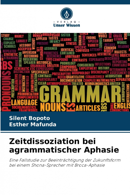Zeitdissoziation bei agrammatischer Aphasie