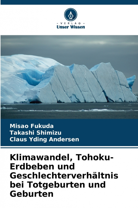 Klimawandel, Tohoku-Erdbeben und Geschlechterverhältnis bei Totgeburten und Geburten
