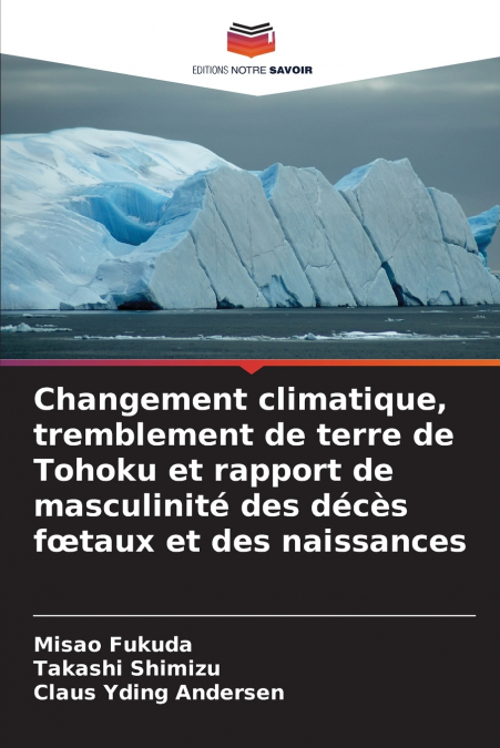 Changement climatique, tremblement de terre de Tohoku et rapport de masculinité des décès fœtaux et des naissances