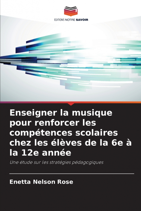 Enseigner la musique pour renforcer les compétences scolaires chez les élèves de la 6e à la 12e année