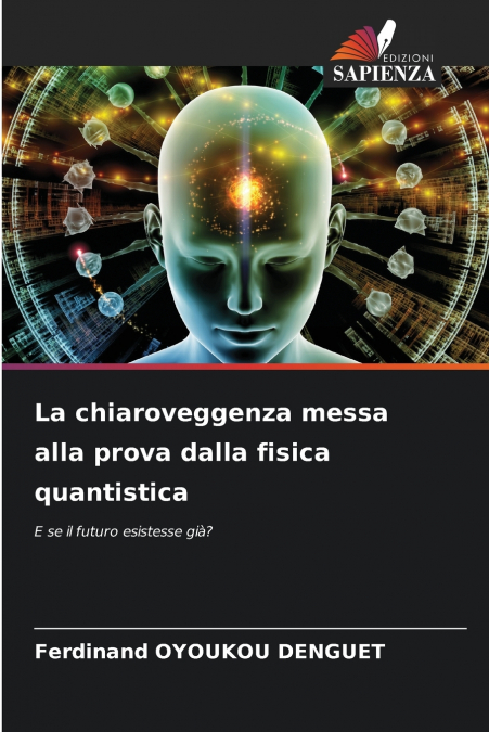 La chiaroveggenza messa alla prova dalla fisica quantistica
