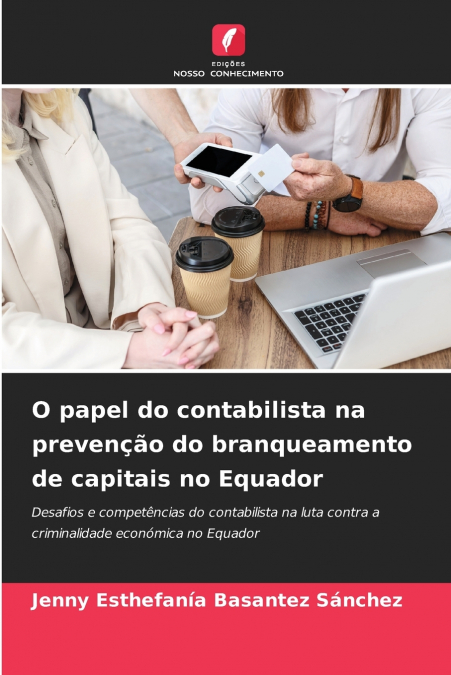O papel do contabilista na prevenção do branqueamento de capitais no Equador