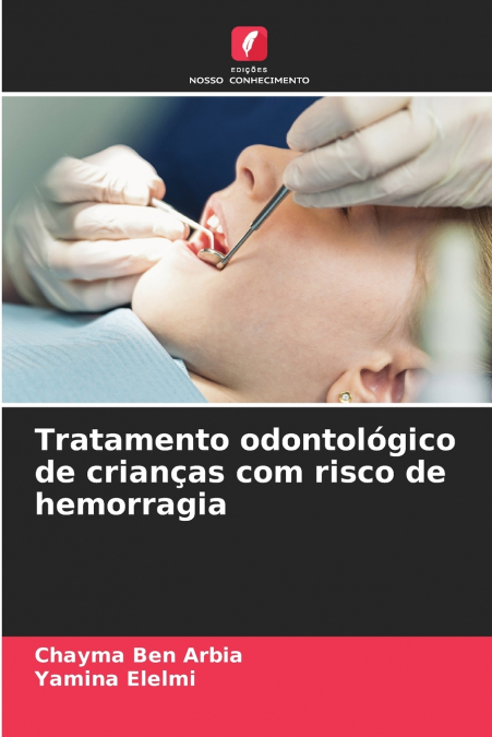 Tratamento odontológico de crianças com risco de hemorragia
