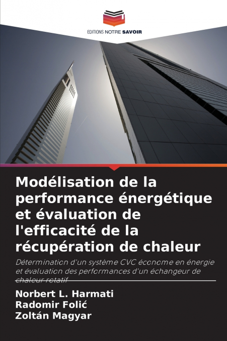 Modélisation de la performance énergétique et évaluation de l’efficacité de la récupération de chaleur