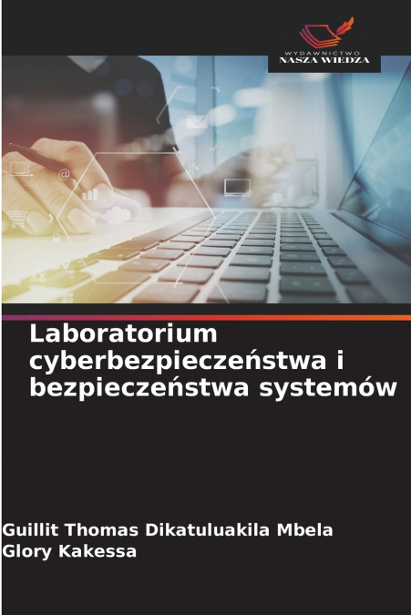Laboratorium cyberbezpieczeństwa i bezpieczeństwa systemów