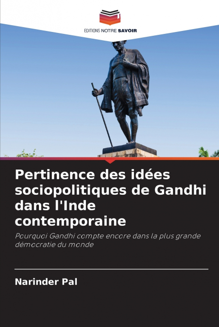 Pertinence des idées sociopolitiques de Gandhi dans l’Inde contemporaine