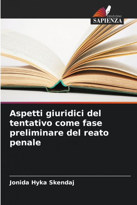 Aspetti giuridici del tentativo come fase preliminare del reato penale