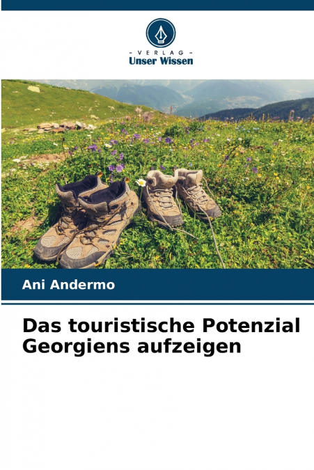 Das touristische Potenzial Georgiens aufzeigen