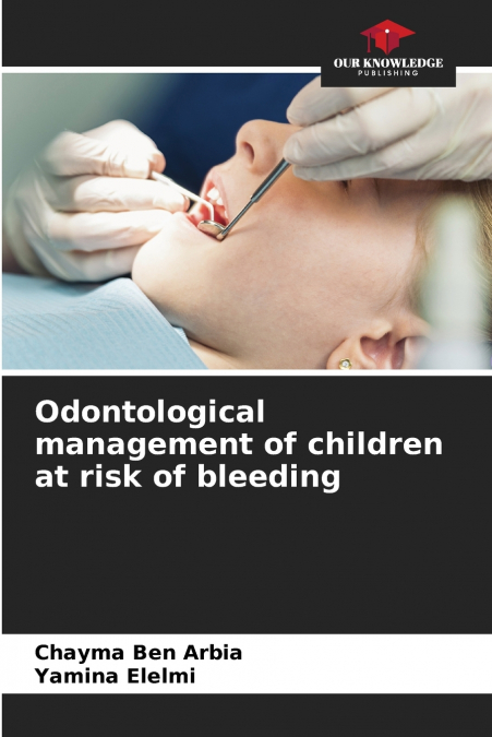 Odontological management of children at risk of bleeding