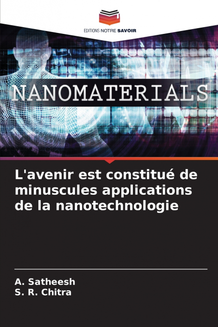 L’avenir est constitué de minuscules applications de la nanotechnologie