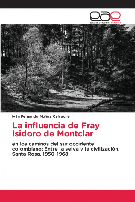 La influencia de Fray Isidoro de Montclar