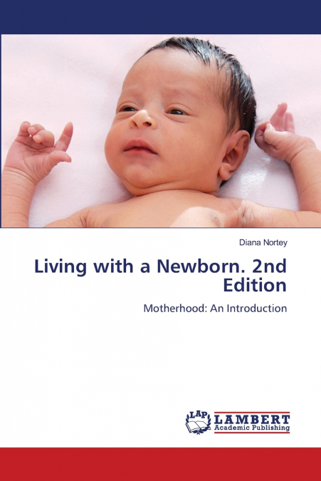 Living with a Newborn. 2nd Edition