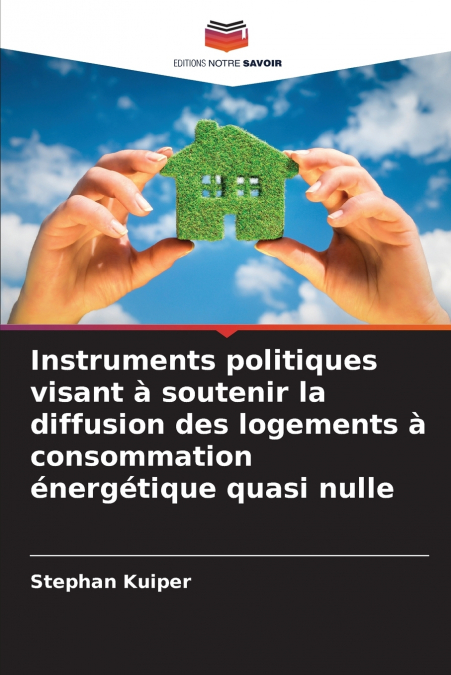 Instruments politiques visant à soutenir la diffusion des logements à consommation énergétique quasi nulle