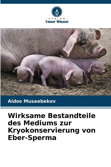 Wirksame Bestandteile des Mediums zur Kryokonservierung von Eber-Sperma