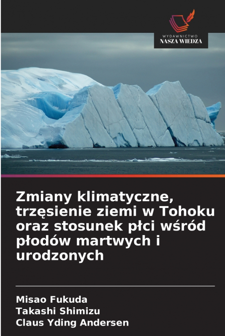 Zmiany klimatyczne, trzęsienie ziemi w Tohoku oraz stosunek płci wśród płodów martwych i urodzonych