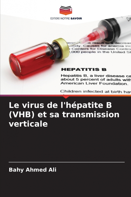 Le virus de l’hépatite B (VHB) et sa transmission verticale