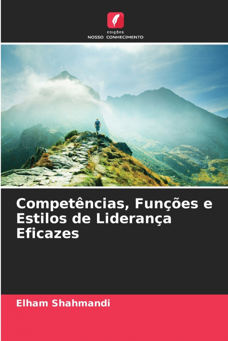 Competências, Funções e Estilos de Liderança Eficazes