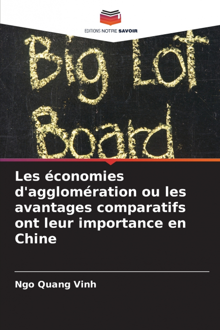 Les économies d’agglomération ou les avantages comparatifs ont leur importance en Chine