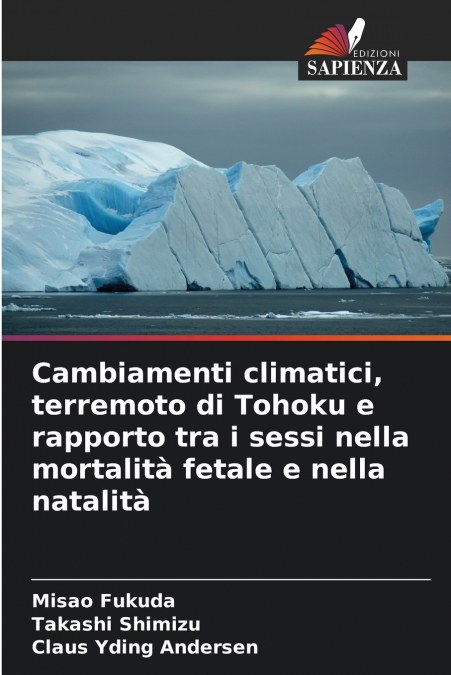 Cambiamenti climatici, terremoto di Tohoku e rapporto tra i sessi nella mortalità fetale e nella natalità