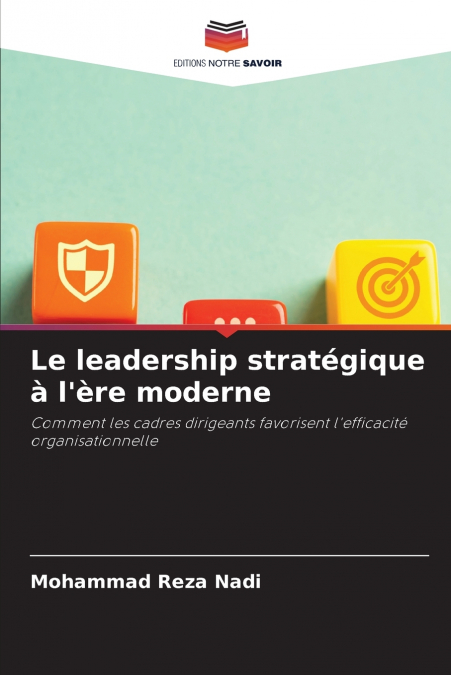 Le leadership stratégique à l’ère moderne