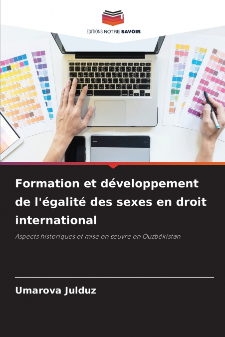 Formation et développement de l’égalité des sexes en droit international