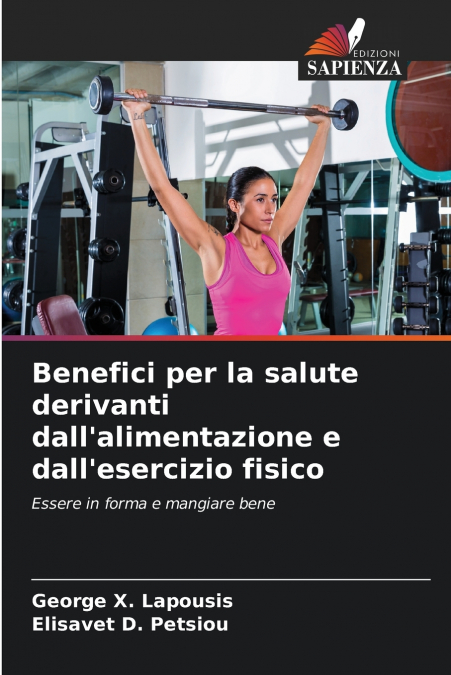 Benefici per la salute derivanti dall’alimentazione e dall’esercizio fisico