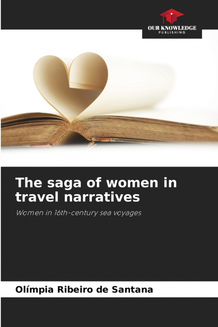 The saga of women in travel narratives