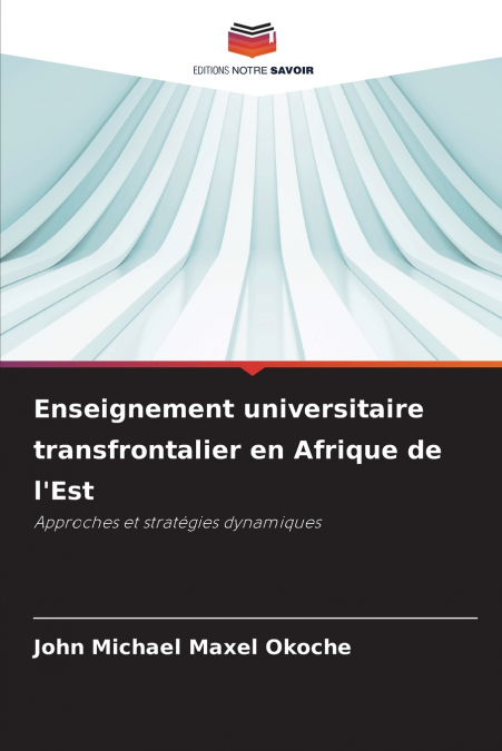 Enseignement universitaire transfrontalier en Afrique de l’Est