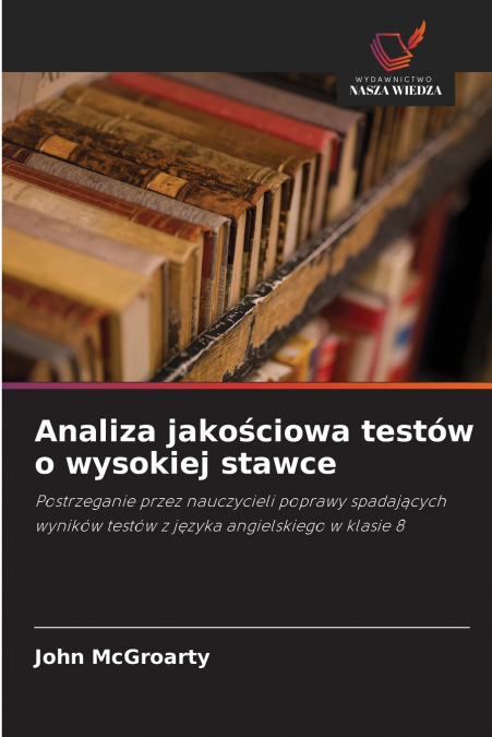 Analiza jakościowa testów o wysokiej stawce