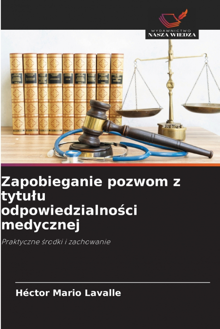 Zapobieganie pozwom z tytułu odpowiedzialności medycznej