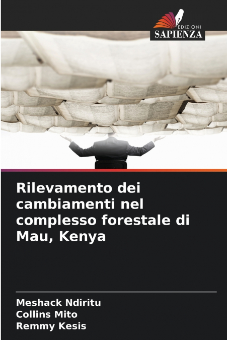 Rilevamento dei cambiamenti nel complesso forestale di Mau, Kenya