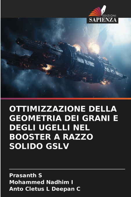 OTTIMIZZAZIONE DELLA GEOMETRIA DEI GRANI E DEGLI UGELLI NEL BOOSTER A RAZZO SOLIDO GSLV