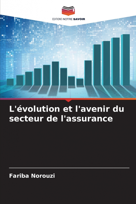 L’évolution et l’avenir du secteur de l’assurance