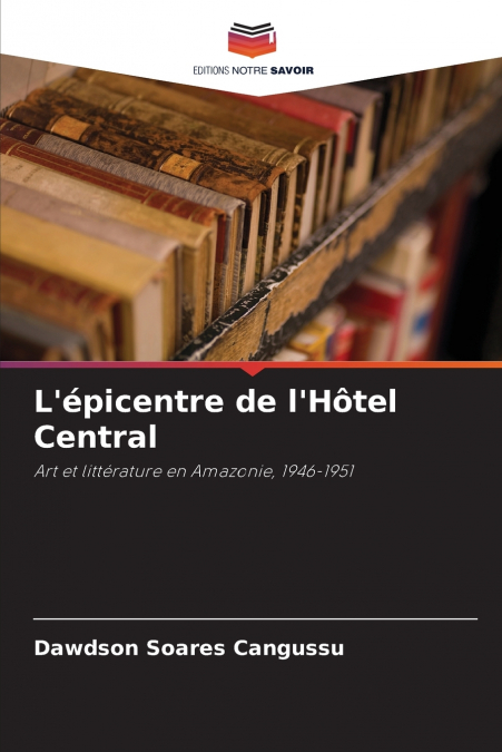 L’épicentre de l’Hôtel Central