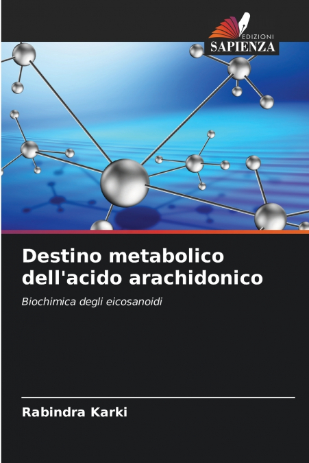 Destino metabolico dell’acido arachidonico