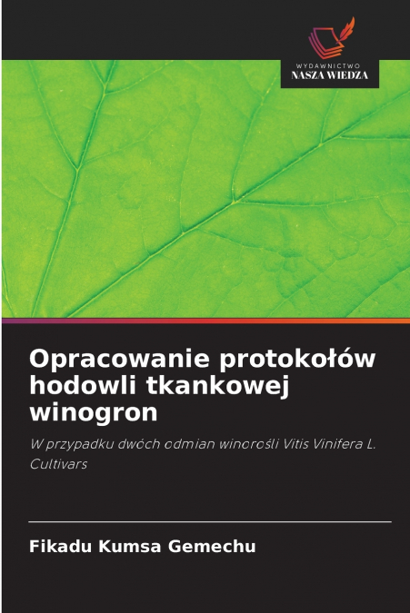 Opracowanie protokołów hodowli tkankowej winogron