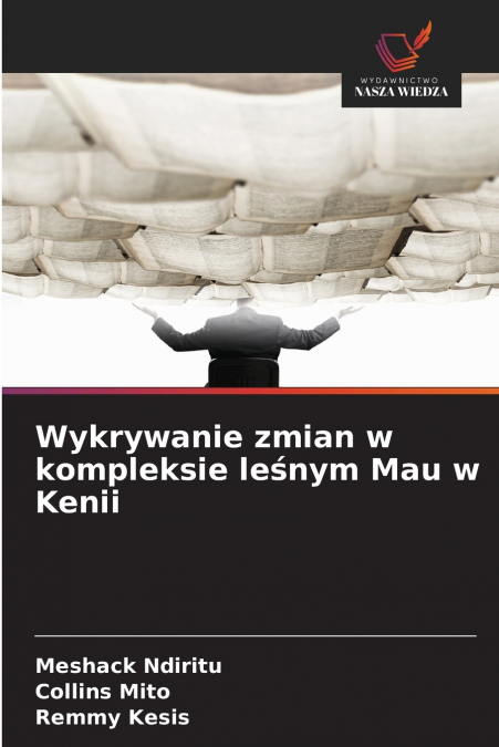 Wykrywanie zmian w kompleksie leśnym Mau w Kenii