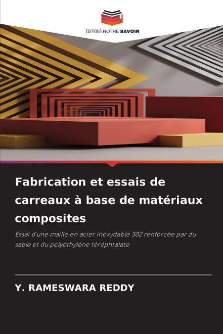 Fabrication et essais de carreaux à base de matériaux composites